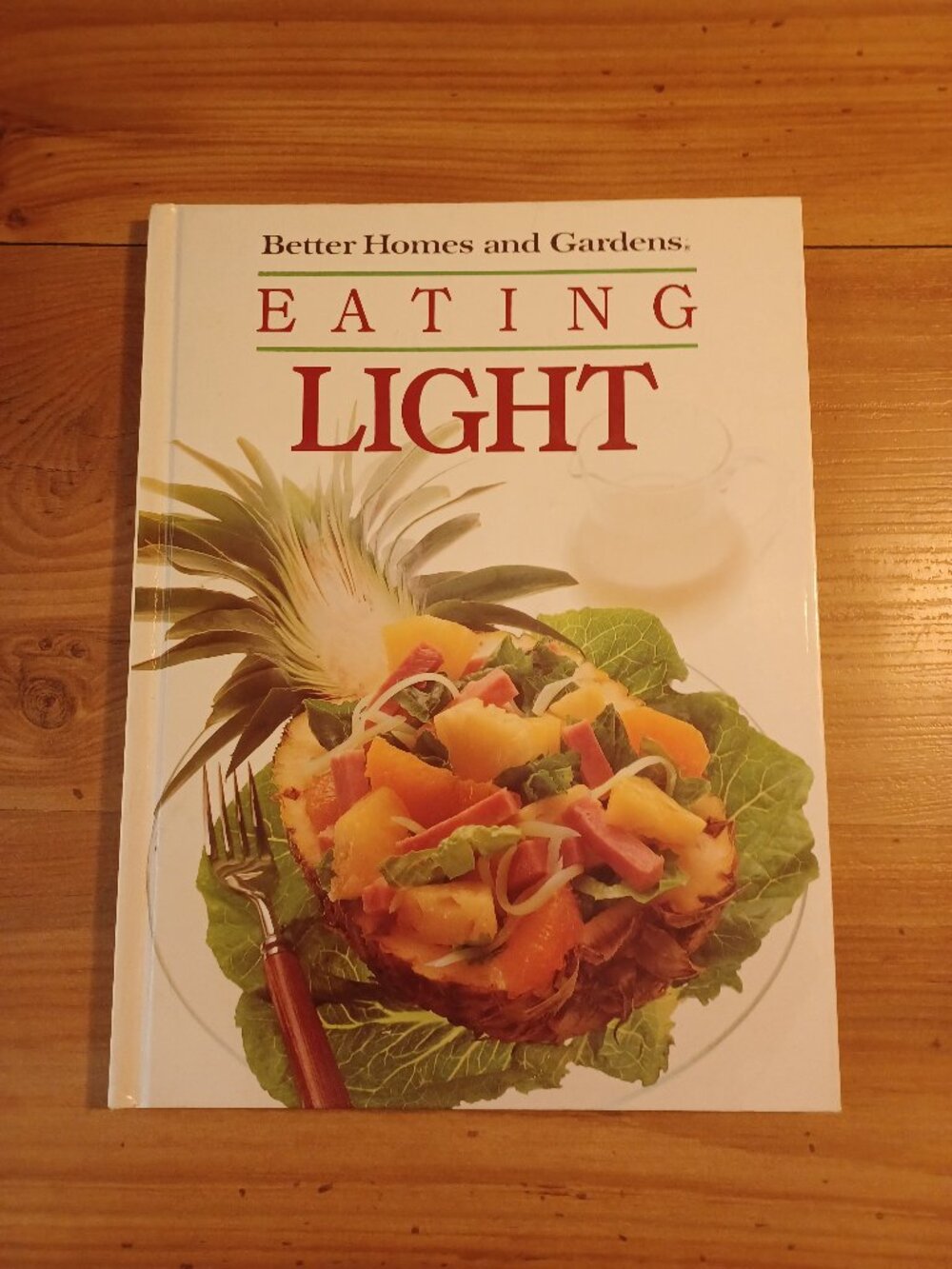 Better Homes And Gardens Eating Light Cookbook 1985